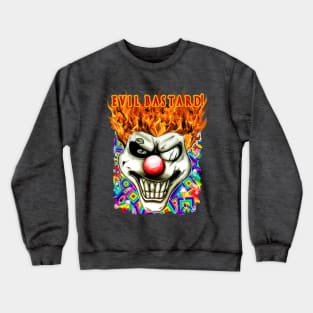 Evil Bastard! Crewneck Sweatshirt